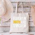 Fluent In Math And Sarcasm Teacher Appreciation Day Gift Canvas Tote Bag, gift for family, gift for coworker Fluent In Math And Sarcasm Teacher Appreciation Day Gift Canvas Tote Bag, gift for family, gift for coworker