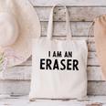 Halloween Teacher Im An Eraser Costume Kids Men Women Canvas Tote Bag, gift for family, gift for coworker Halloween Teacher Im An Eraser Costume Kids Men Women Canvas Tote Bag, gift for family, gift for coworker