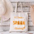 Halloween Teacher I Teach The Most Spooktacular Students Men Women Canvas Tote Bag, gift for family, gift for coworker