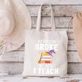 Halloween Teacher Tee My Broom Broke So Now I Teach Canvas Tote Bag, gift for family, gift for coworker Halloween Teacher Tee My Broom Broke So Now I Teach Canvas Tote Bag, gift for family, gift for coworker