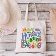 We Are Hungry For Learning Teacher Life Back To School Canvas Tote Bag, gift for family, gift for coworker We Are Hungry For Learning Teacher Life Back To School Canvas Tote Bag, gift for family, gift for coworker