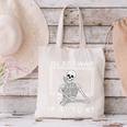 I'Ll Just Wait Until It's Quiet Teacher Meme Skeleton For Men Women Canvas Tote Bag, gift for family, gift for coworker