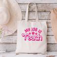 My Job Is Teach Pink Retro Female Teacher Life Women Canvas Tote Bag, gift for family, gift for coworker My Job Is Teach Pink Retro Female Teacher Life Women Canvas Tote Bag, gift for family, gift for coworker