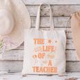 The Life Of A Teacher Back To School Women Men Canvas Tote Bag, gift for family, gift for coworker