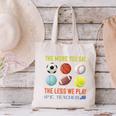 PE Teacher The More You Say Physical Education Teacher Canvas Tote Bag, Pe Teacher Tote Bags, gift for family, gift for coworker