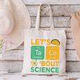 Lets Tacos Bout Science Teacher Chemistry Physics Canvas Tote Bag, Science Teacher Tote Bags, gift for family, gift for coworker