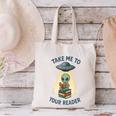 Teacher Alien Books UFO Reading Take Me To Your Reader Canvas Tote Bag, gift for family, gift for coworker Teacher Alien Books UFO Reading Take Me To Your Reader Canvas Tote Bag, gift for family, gift for coworker