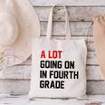 Teacher A Lot Going On In Fourth Grade Back To School Canvas Tote Bag, gift for family, gift for coworker