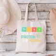 Think Like A Proton Stay Positive Science Teacher Canvas Tote Bag, Science Teacher Tote Bags, gift for family, gift for coworker Think Like A Proton Stay Positive Science Teacher Canvas Tote Bag, Science Teacher Tote Bags, gift for family, gift for coworker