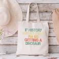 History Teacher Repeats Itself I'm Getting a Dinosaur Canvas Tote Bag, History Teacher Tote Bags, gift for family, gift for coworker History Teacher Repeats Itself I'm Getting a Dinosaur Canvas Tote Bag, History Teacher Tote Bags, gift for family, gift for coworker