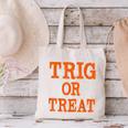 Trig Or Treat Trigonometry Math Teacher Halloween Canvas Tote Bag, gift for family, gift for coworker