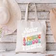Never Underestimate a Public School Teacher Public Education Canvas Tote Bag, gift for family, gift for coworker Never Underestimate a Public School Teacher Public Education Canvas Tote Bag, gift for family, gift for coworker