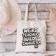 Weird Teachers Build Character School Pun Canvas Tote Bag, gift for family, gift for coworker