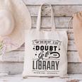 When In Doubt Go To The Library Teacher Vintage Book Lovers Canvas Tote Bag, gift for family, gift for coworker