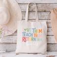 Women Teach Them Love Them Return Them Specials Teacher Life Canvas Tote Bag, gift for family, gift for coworker