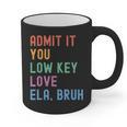 Admit It You Low Key Love ELA Bruh English Teacher Graphic Print Coffee Mug, English Teacher Gifts, trending gift