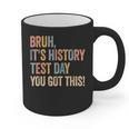 Bruh It's History Test Day You Got This History Teacher Graphic Print Coffee Mug, History Teacher Gifts, trending gift