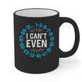 I Can't Even Math Science Teacher Mathematics Numbers Pun Graphic Print Coffee Mug, Science Teacher Gifts, trending gift I Can't Even Math Science Teacher Mathematics Numbers Pun Graphic Print Coffee Mug, Science Teacher Gifts, trending gift