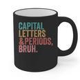 Capital Letters And Periods Bruh Teacher Graphic Print Coffee Mug, trending gift Capital Letters And Periods Bruh Teacher Graphic Print Coffee Mug, trending gift