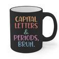 Capital Letters And Periods Bruh Bruh Teacher Women Graphic Print Coffee Mug, trending gift