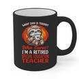 What Day Is Today Retired Special Education Teacher Graphic Print Coffee Mug, trending gift What Day Is Today Retired Special Education Teacher Graphic Print Coffee Mug, trending gift