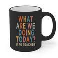 What Are We Doing Today PE Teacher Graphic Print Coffee Mug, Pe Teacher Gifts, trending gift What Are We Doing Today PE Teacher Graphic Print Coffee Mug, Pe Teacher Gifts, trending gift