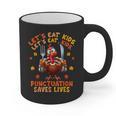 Eat Kids Punctuation Saves Lives Thanksgiving Turkey Teacher Graphic Print Coffee Mug, trending gift Eat Kids Punctuation Saves Lives Thanksgiving Turkey Teacher Graphic Print Coffee Mug, trending gift