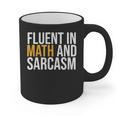 Fluent In Math And Sarcasm Teacher Graphic Print Coffee Mug, trending gift Fluent In Math And Sarcasm Teacher Graphic Print Coffee Mug, trending gift