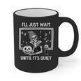 I'Ll Just Wait Until It's Quiet Halloween Teacher Mom Graphic Print Coffee Mug, Couple Gifts, trending gift I'Ll Just Wait Until It's Quiet Halloween Teacher Mom Graphic Print Coffee Mug, Couple Gifts, trending gift