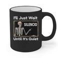 I'Ll Just Wait Until It's Quiet Spanish Teacher Halloween Men Women Kids Graphic Print Coffee Mug, trending gift