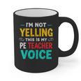 I’m Not Yelling This Is My PE School Teacher Voice I Teach Graphic Print Coffee Mug, Pe Teacher Gifts, trending gift I’m Not Yelling This Is My PE School Teacher Voice I Teach Graphic Print Coffee Mug, Pe Teacher Gifts, trending gift