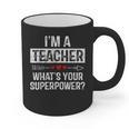 I'm A Teacher What's Your Superpower Graphic Print Coffee Mug, trending gift I'm A Teacher What's Your Superpower Graphic Print Coffee Mug, trending gift
