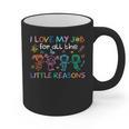 I Love My Job For All The Little Reasons Teacher Graphic Print Coffee Mug, trending gift I Love My Job For All The Little Reasons Teacher Graphic Print Coffee Mug, trending gift