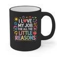 I Love My Job For All The Little Reasons Teacher Graphic Print Coffee Mug, trending gift I Love My Job For All The Little Reasons Teacher Graphic Print Coffee Mug, trending gift