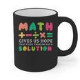 Math Gives Us Hope That Every Problem Has A Solution Teacher For Men Women Girls Kids Graphic Print Coffee Mug, trending gift Math Gives Us Hope That Every Problem Has A Solution Teacher For Men Women Girls Kids Graphic Print Coffee Mug, trending gift