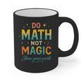 DO Math NOT Magic Math Meme Teacher Humor Graphic Print Coffee Mug, trending gift