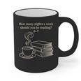 How Many Nights A Week Should You Be Reading 6-7 Teacher Fun Graphic Print Coffee Mug, trending gift How Many Nights A Week Should You Be Reading 6-7 Teacher Fun Graphic Print Coffee Mug, trending gift