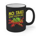 No Taki When Teacher Taki Education Classroom Teacher For Men Women Girls Kids Graphic Print Coffee Mug, trending gift No Taki When Teacher Taki Education Classroom Teacher For Men Women Girls Kids Graphic Print Coffee Mug, trending gift
