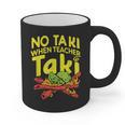 No Taki When Teacher Taki Teacher Pun Humor Graphic Print Coffee Mug, trending gift No Taki When Teacher Taki Teacher Pun Humor Graphic Print Coffee Mug, trending gift