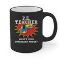 PE Physical Education Teacher Superhero Power School Graphic Print Coffee Mug, Pe Teacher Gifts, trending gift PE Physical Education Teacher Superhero Power School Graphic Print Coffee Mug, Pe Teacher Gifts, trending gift