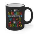 I Run Marathon Just Kidding I Chase Toddlers Teacher Graphic Print Coffee Mug, trending gift