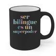 Ser Bilingue Es Un Superpoder Bilingual Spanish Teacher Graphic Print Coffee Mug, trending gift