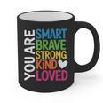 You Are SMART BRAVE STRONG KIND LOVED MOTIVATION TEACHER KID Graphic Print Coffee Mug, trending gift You Are SMART BRAVE STRONG KIND LOVED MOTIVATION TEACHER KID Graphic Print Coffee Mug, trending gift