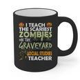 Social Studies Teacher Teach Scariest Zombies On Graveyard For Men Women Graphic Print Coffee Mug, trending gift Social Studies Teacher Teach Scariest Zombies On Graveyard For Men Women Graphic Print Coffee Mug, trending gift