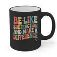Be Like Subtraction And Make A Difference Math Teacher Women Graphic Print Coffee Mug, trending gift Be Like Subtraction And Make A Difference Math Teacher Women Graphic Print Coffee Mug, trending gift