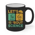 Lets Tacos Bout Science Teacher Chemistry Physics Graphic Print Coffee Mug, Science Teacher Gifts, trending gift Lets Tacos Bout Science Teacher Chemistry Physics Graphic Print Coffee Mug, Science Teacher Gifts, trending gift