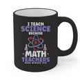 I Teach Science Because Math Teachers Need Heroes Too Graphic Print Coffee Mug, Science Teacher Gifts, trending gift I Teach Science Because Math Teachers Need Heroes Too Graphic Print Coffee Mug, Science Teacher Gifts, trending gift