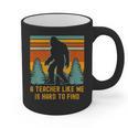 A Teacher Like Me Is Hard To Find Bigfoot Teacher Graphic Print Coffee Mug, trending gift A Teacher Like Me Is Hard To Find Bigfoot Teacher Graphic Print Coffee Mug, trending gift