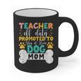 Teacher Off Duty Promoted To Stay At Home Dog Mom Teachers Graphic Print Coffee Mug, Couple Gifts, trending gift