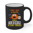 Being a Teacher Is Scary Enough Halloween Graphic Print Coffee Mug, trending gift Being a Teacher Is Scary Enough Halloween Graphic Print Coffee Mug, trending gift
